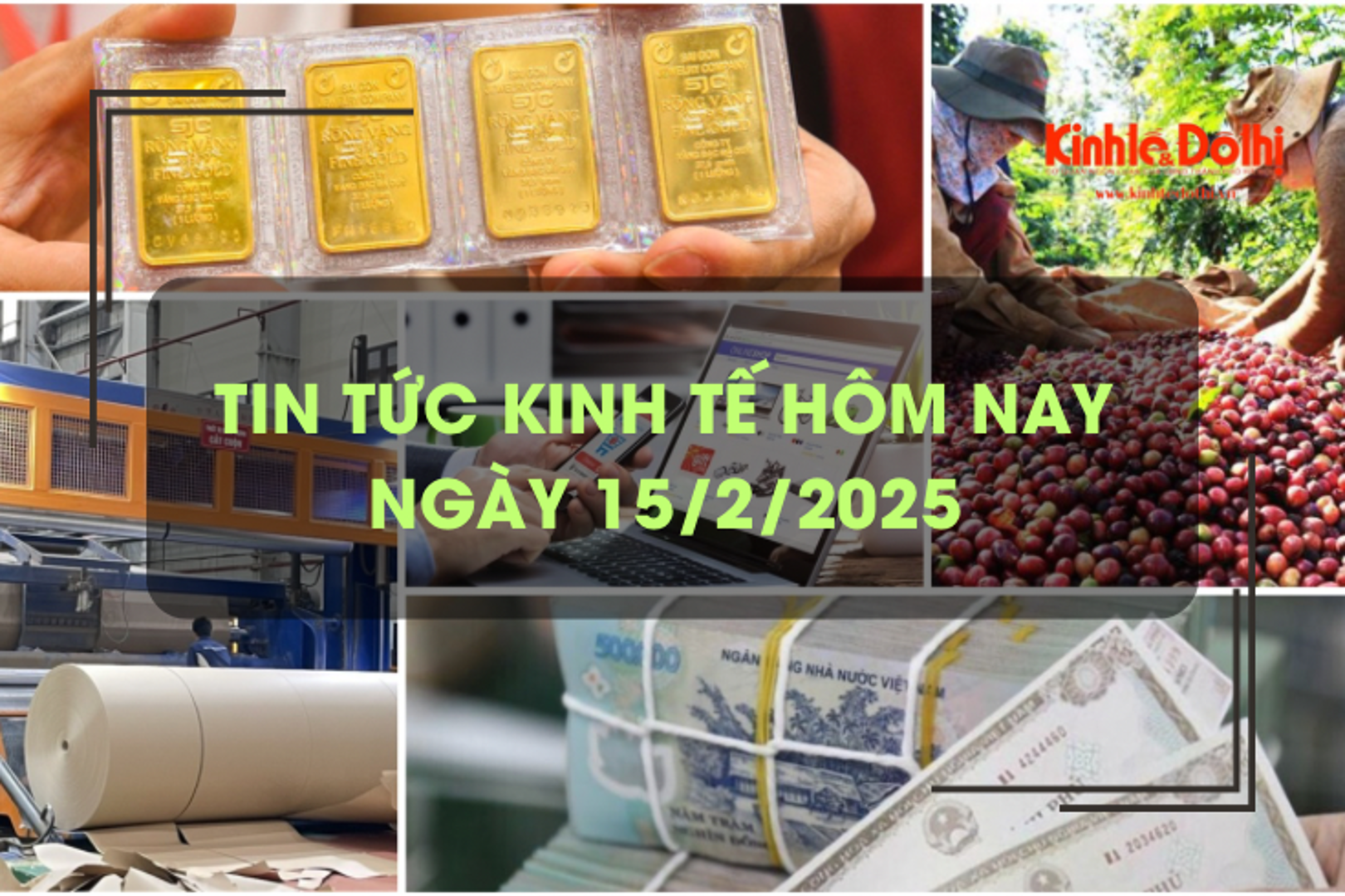 Tin tức kinh tế 15/2: xuất khẩu cà phê dự báo vượt đỉnh lịch sử