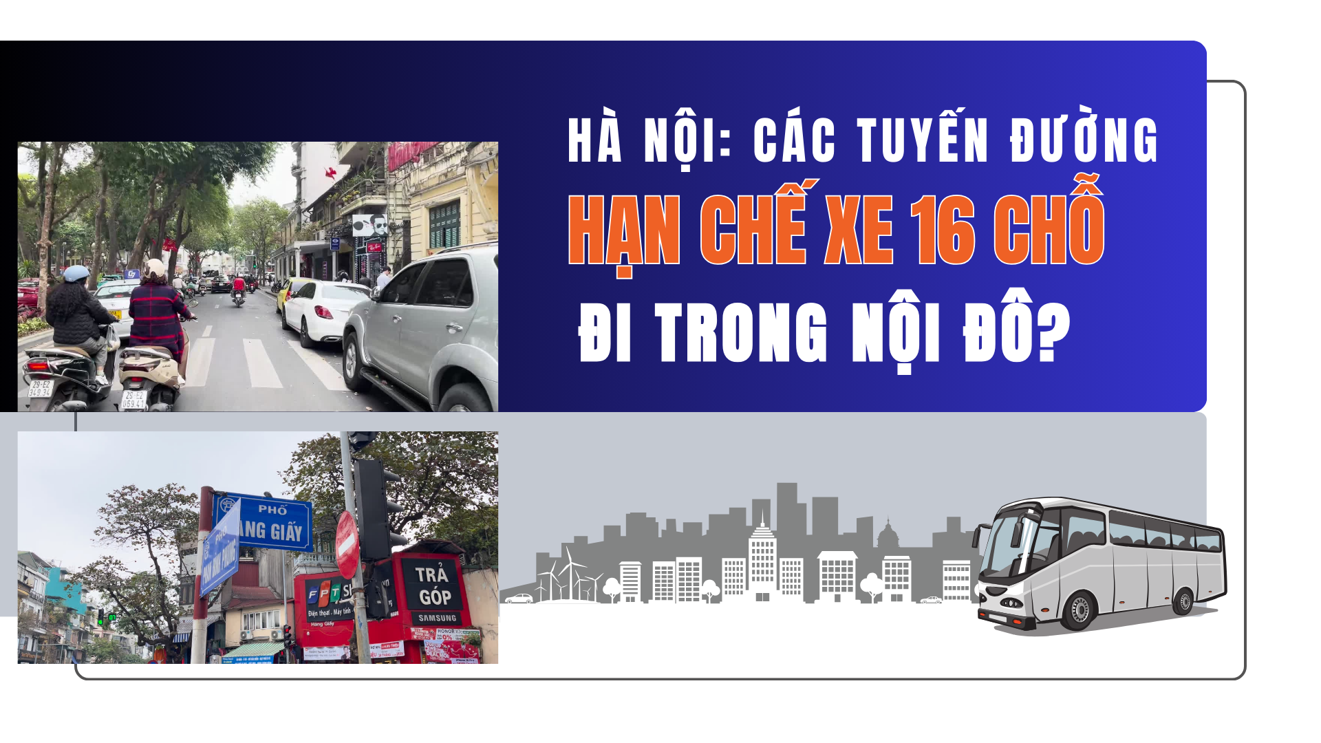 Chi tiết những tuyến phố cổ ở Hà Nội cấm xe trên 16 chỗ