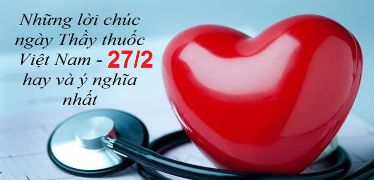 Những lời chúc mừng ngày Thầy thuốc Việt Nam 27/2 hay, ý nghĩa nhất