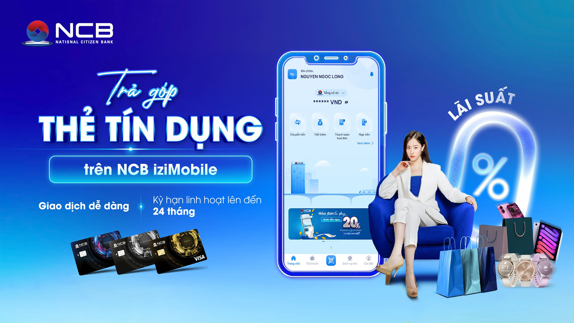 3 ưu điểm khiến thẻ NCB Visa ghi điểm với người tiêu dùng hiện đại