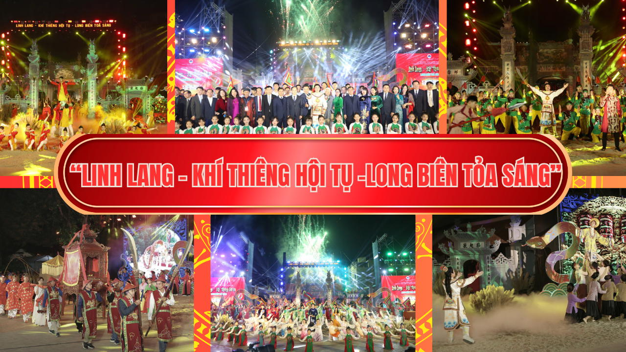Đặc sắc chương trình “Linh Lang - Khí thiêng hội tụ - Long Biên tỏa sáng”