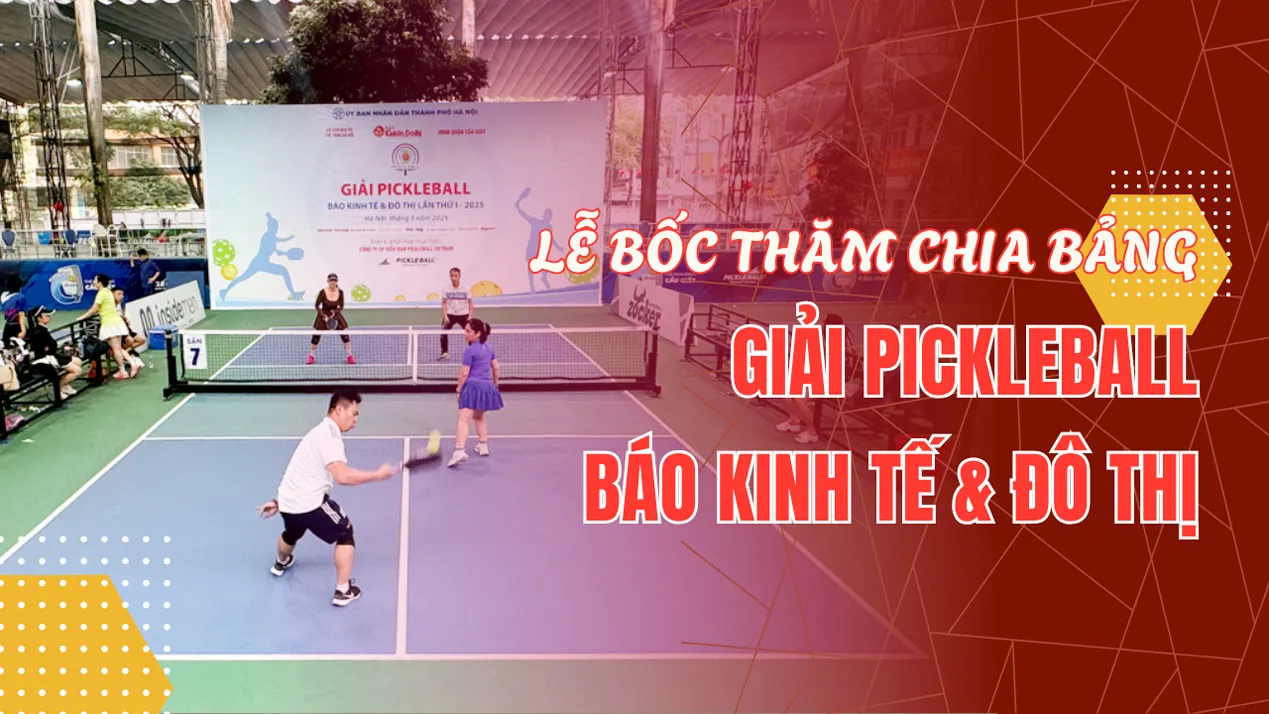 Sẽ có những màn đua tranh kịch tính, hấp dẫn tại Giải "Pickleball Báo Kinh tế & Đô thị lần thứ I-2025"