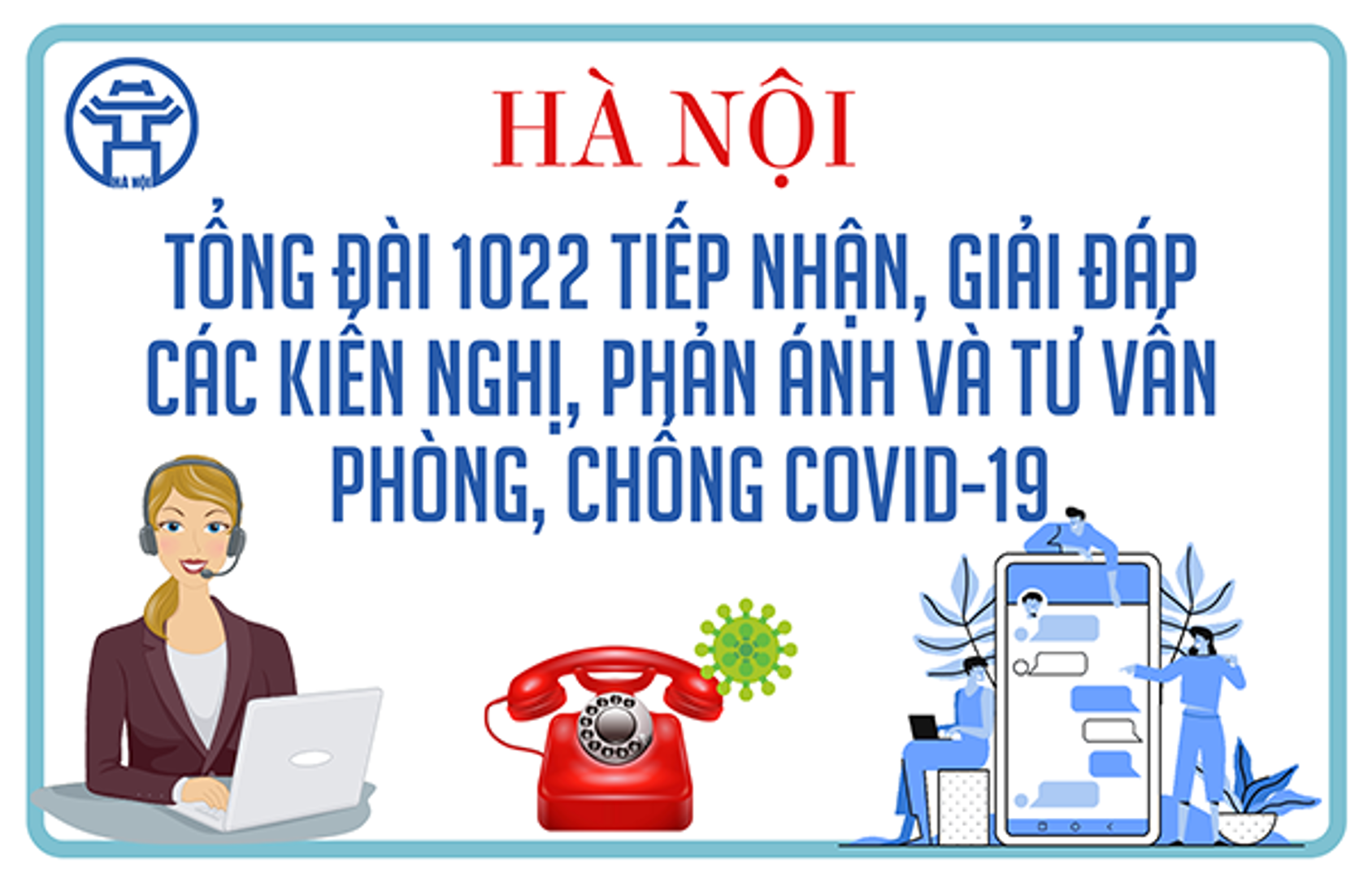 Tổng đài 1022 Hà Nội: Mở thêm kênh hỗ trợ người dân bị ảnh hưởng bởi Covid-19