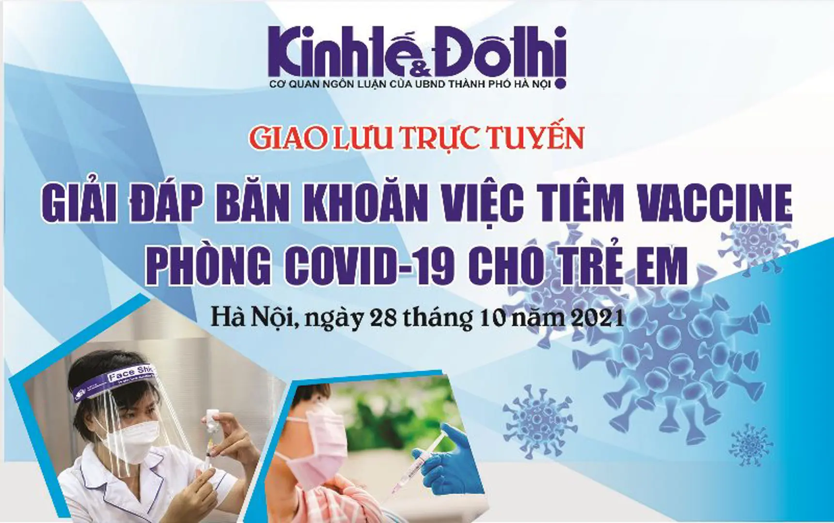 Tọa đàm, giao lưu trực tuyến: “Giải đáp những băn khoăn, thắc mắc của người dân liên quan đến tiêm chủng vắc-xin phòng, chống Covid-19”