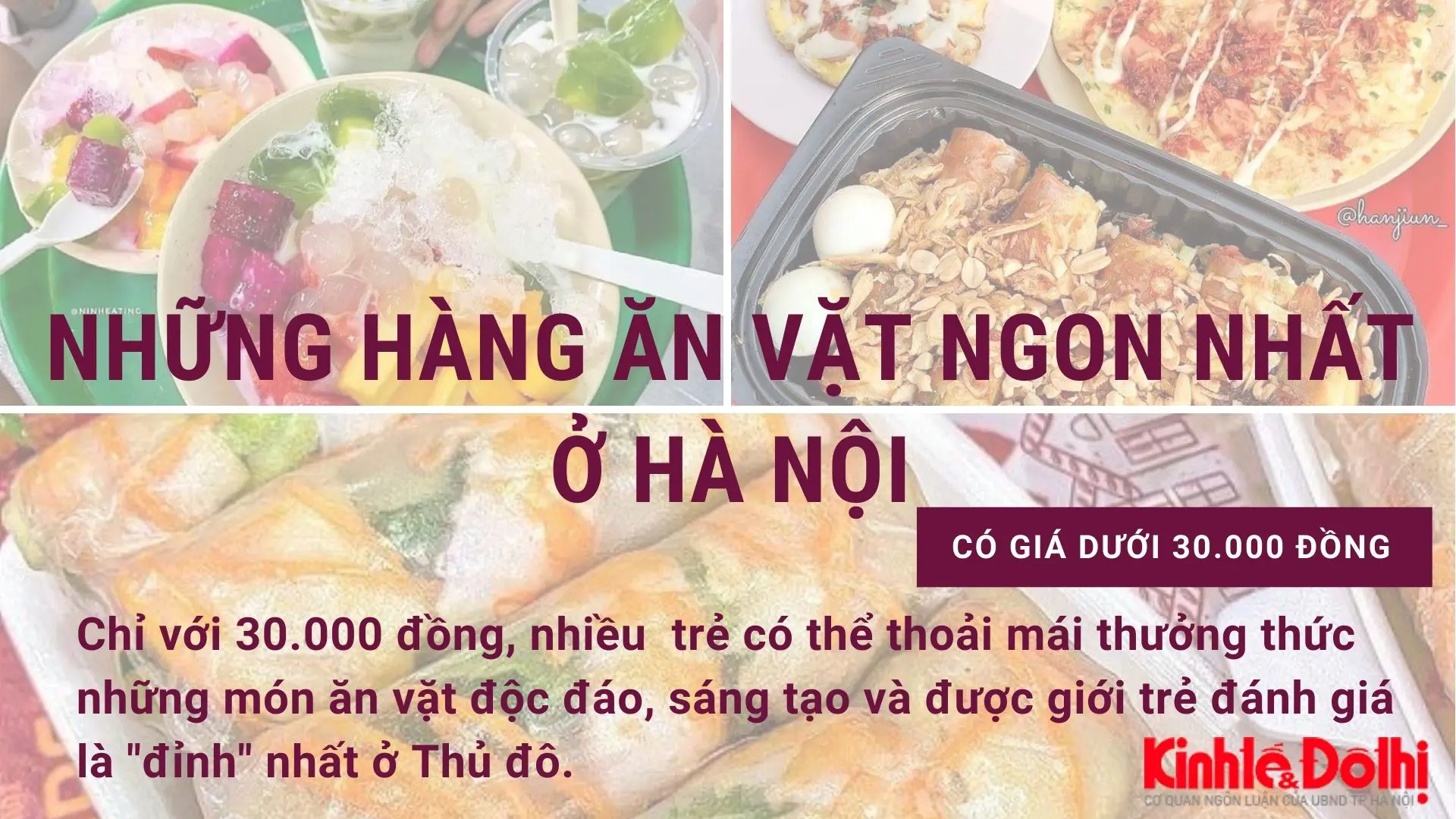 [Graphics] Những hàng ăn vặt ngon nhất ở Hà Nội có giá dưới 30 nghìn đồng