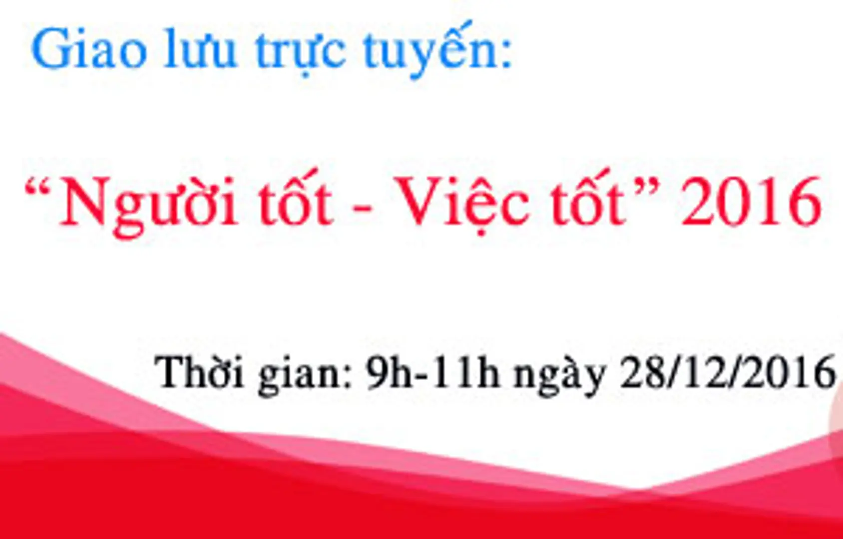 Giao lưu - Tọa đàm trực tuyến “Gương điển hình tiên tiến, người tốt việc tốt năm 2016”