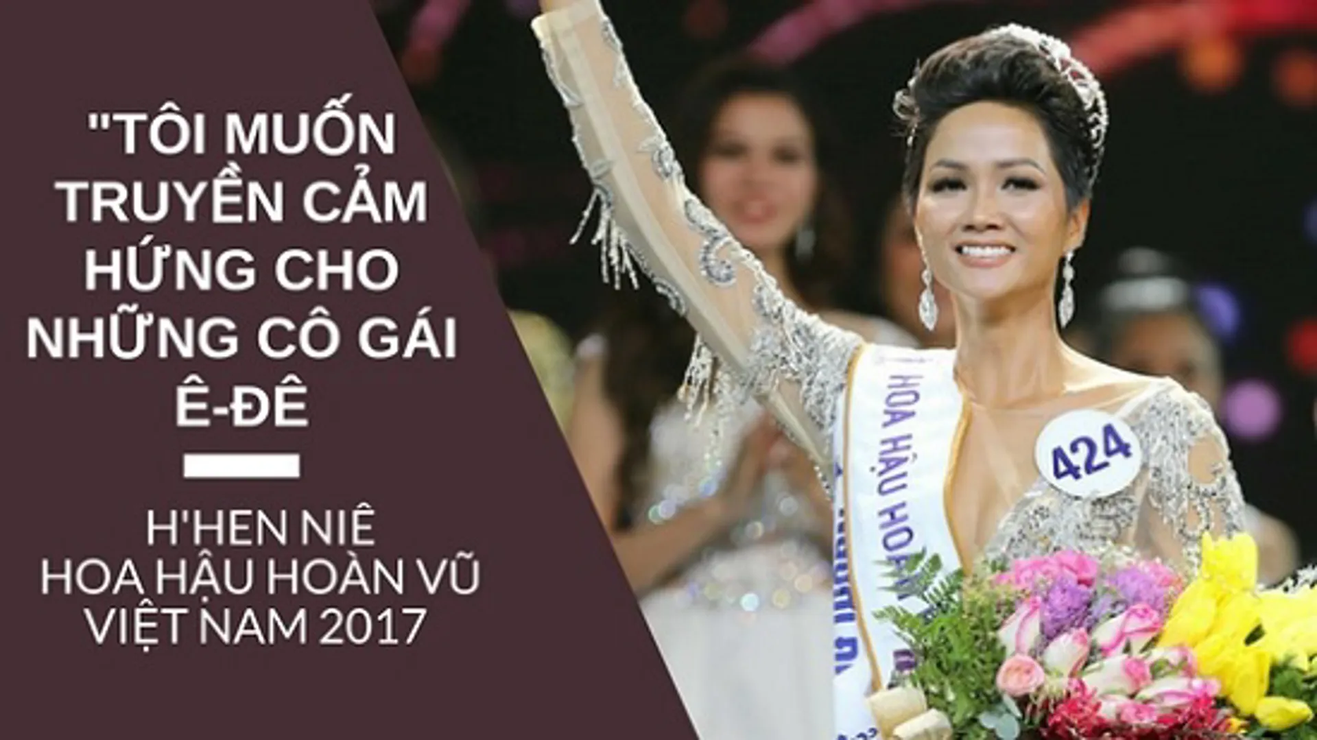 Chân dung Tân Hoa hậu Hoàn vũ Việt Nam 2017 H'Hen Niê