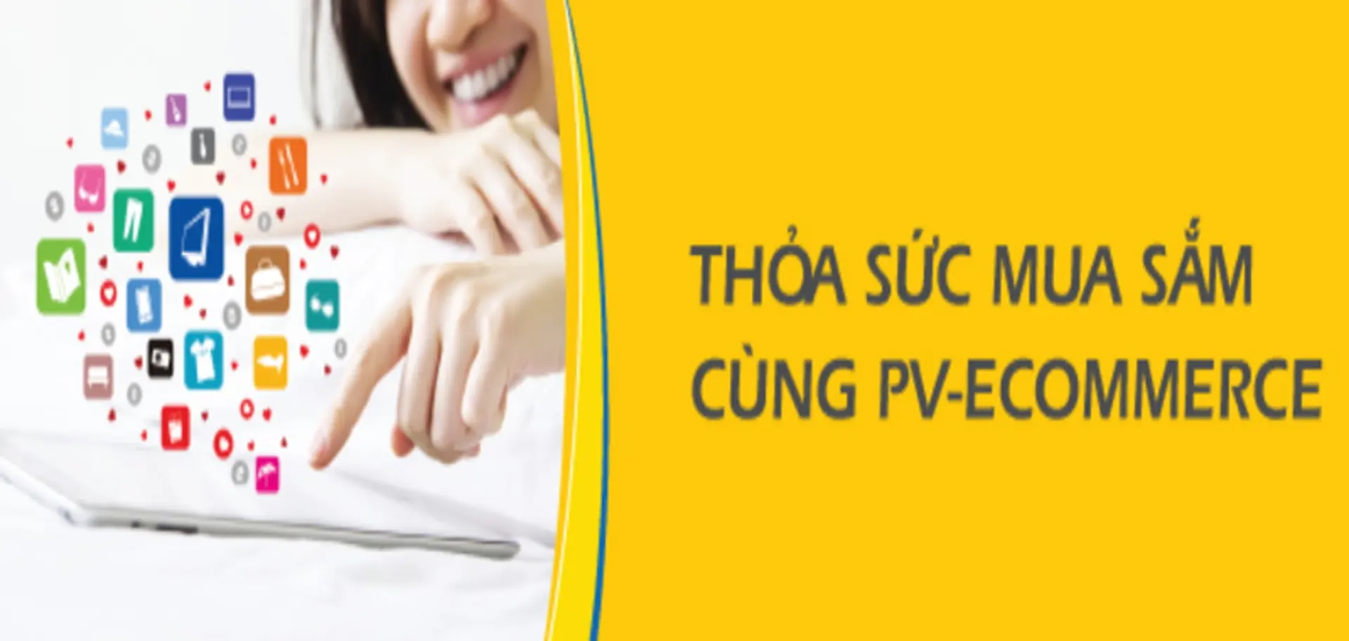 PV-eCommerce cho khách hàng lựa chọn mua sắm “không giới hạn”