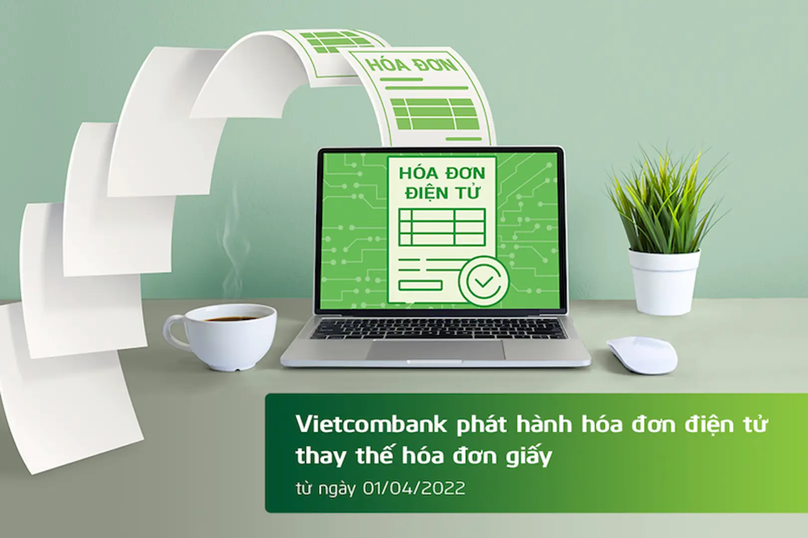 Từ 1/4, Vietcombank phát hành hóa đơn điện tử thay thế hóa đơn giấy 