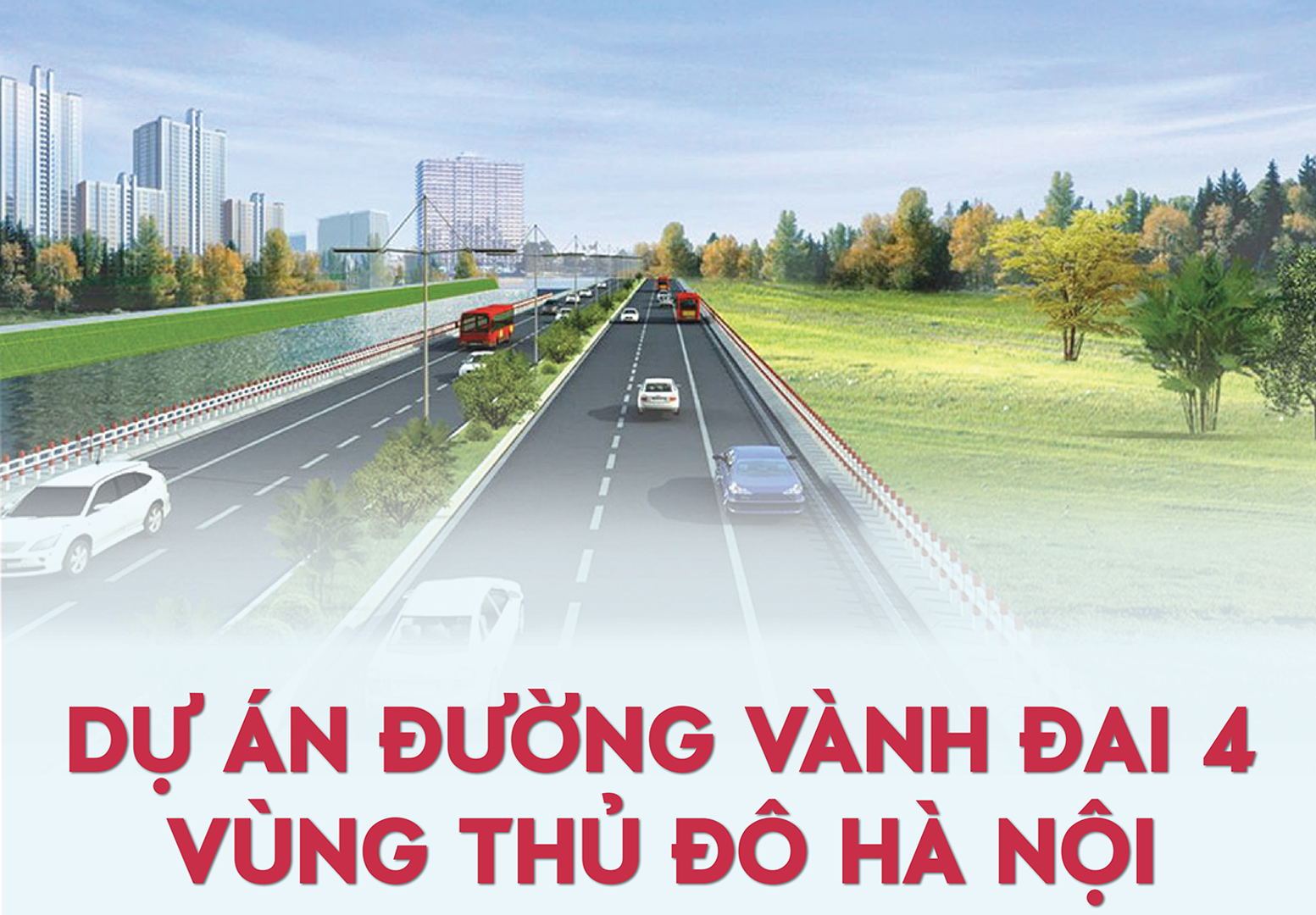 Dự án đường Vành đai 4 - Vùng Thủ đô Hà Nội