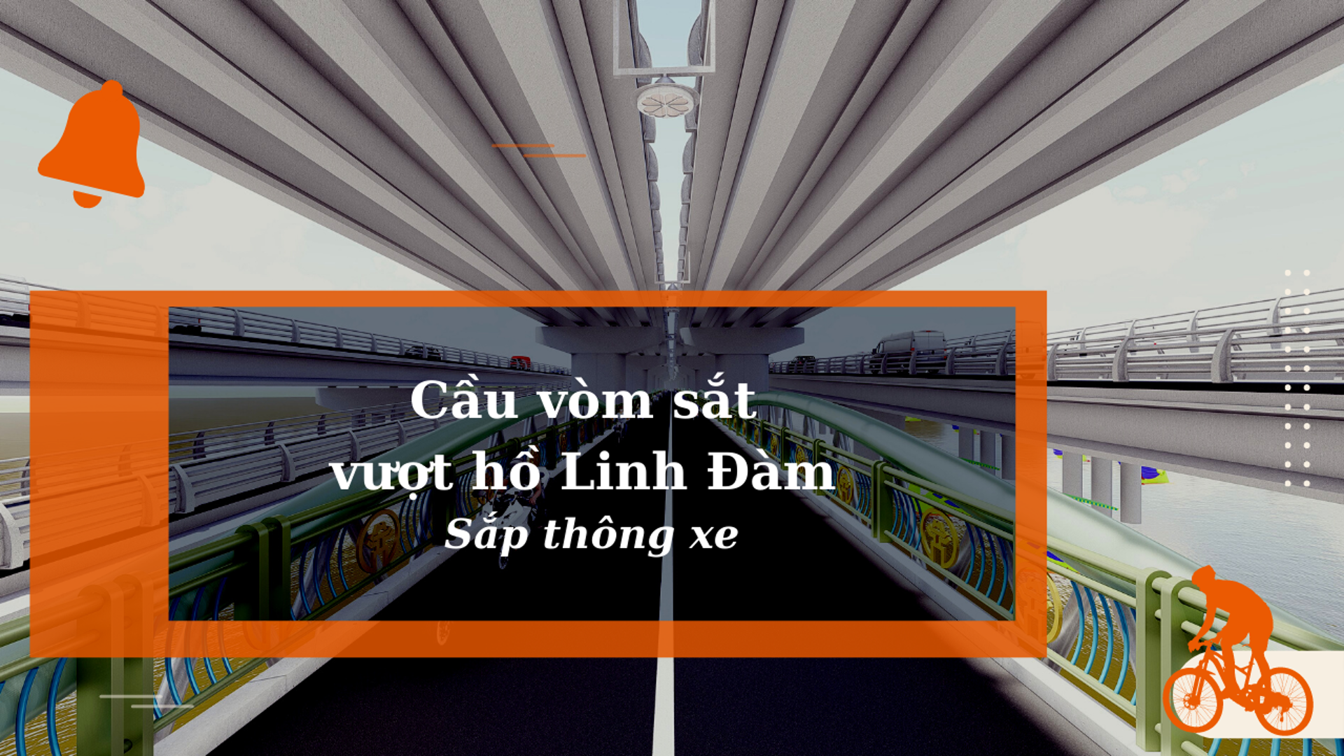 Cầu vòm sắt vượt hồ Linh Đàm chuẩn bị thông xe