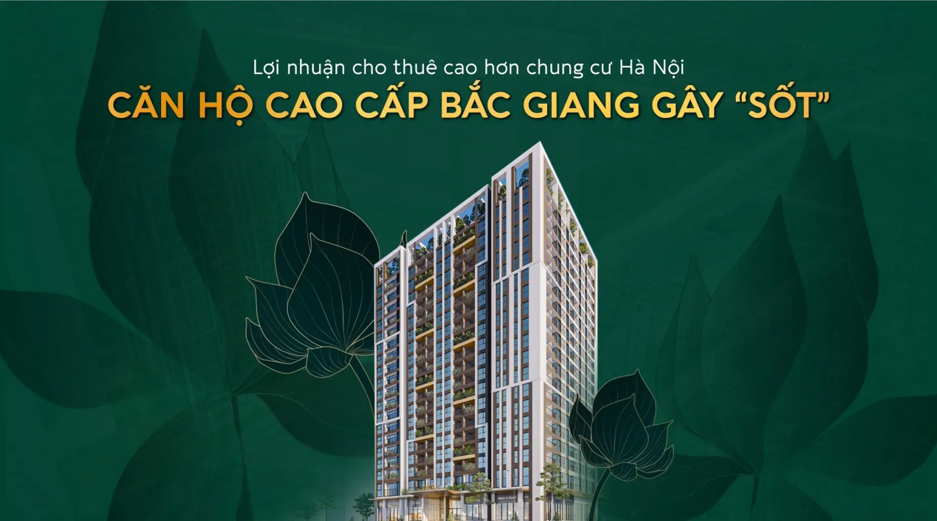 Lợi nhuận cho thuê cao hơn, căn hộ cao cấp Bắc Giang gây “sốt”