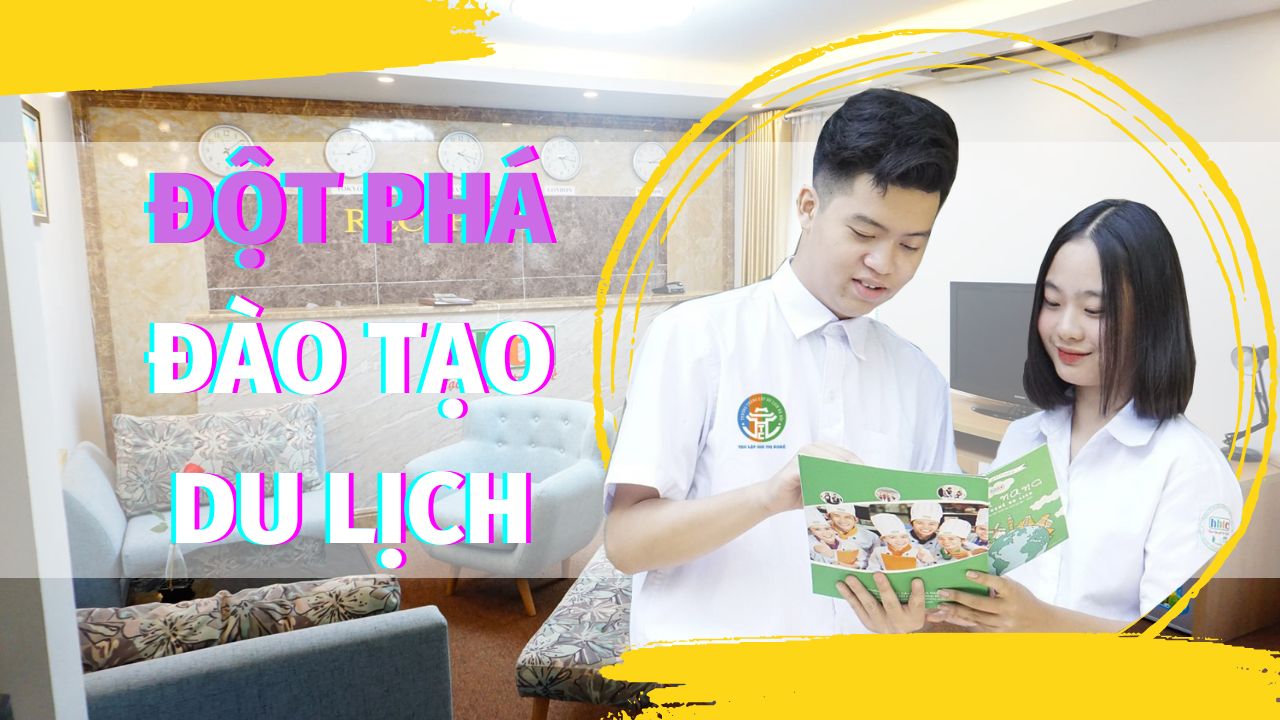 Đột phá đào tạo nhân lực ngành du lịch sau Covid-19