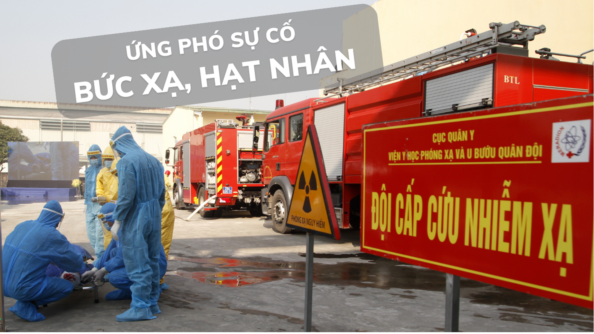 Hà Nội: Đảm bảo an toàn ứng phó sự cố bức xạ, hạt nhân