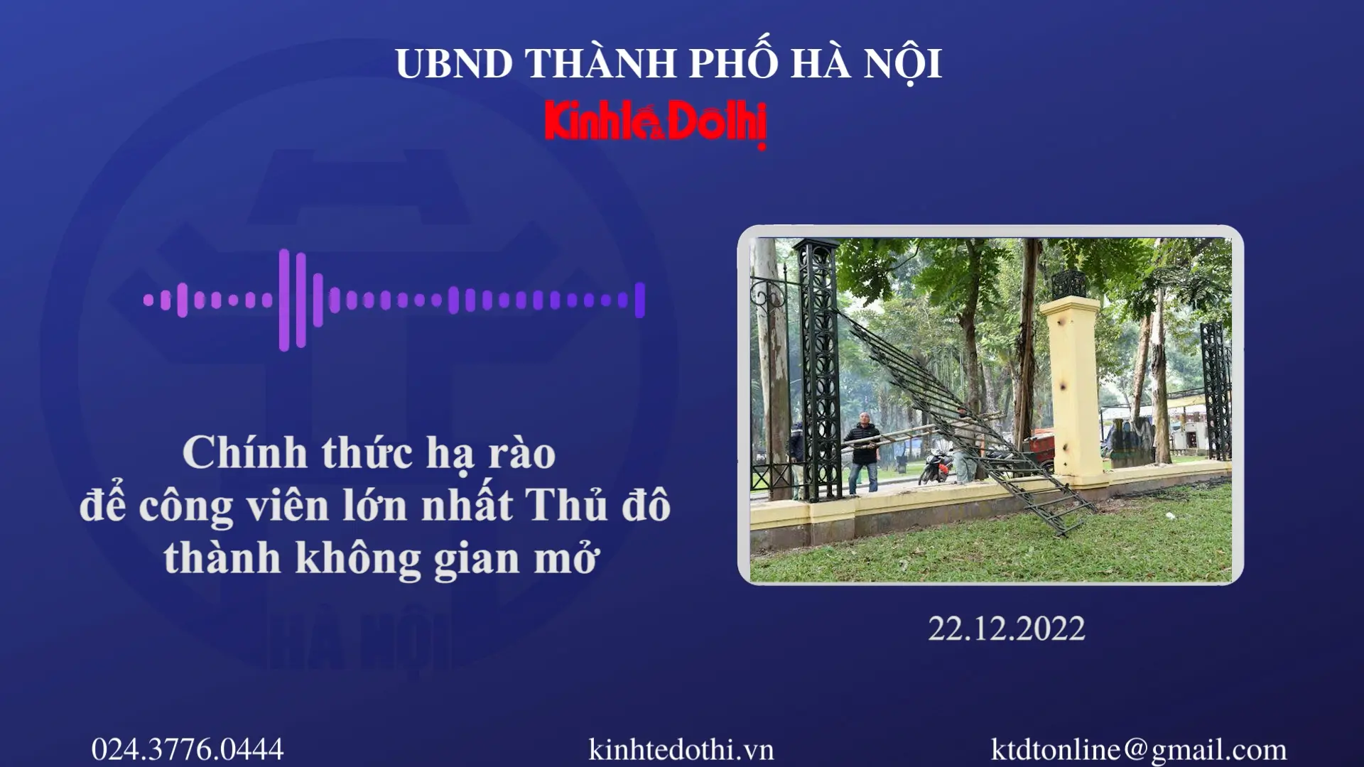 Điểm tin podcast 22/12/2022: Chính thức hạ hàng rào công viên lớn nhất Thủ đô 