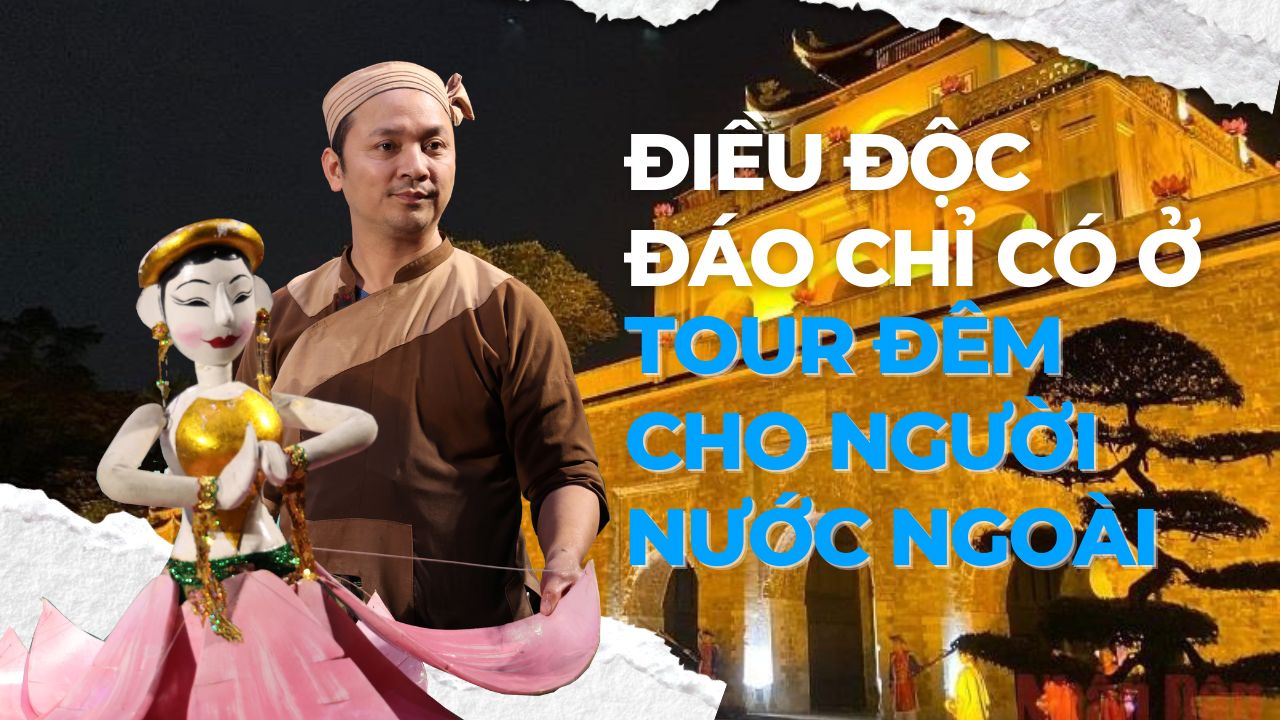 Tour đêm độc đáo cho khách nước ngoài tại Hoàng Thành Thăng Long