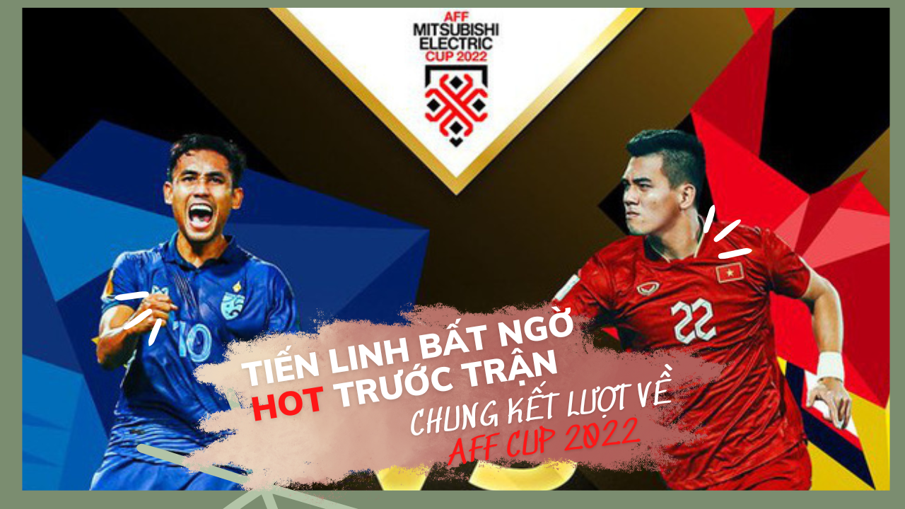 Podcast ngày 16/1: Tiến Linh "hot" trước chung kết lượt về AFF Cup 2022