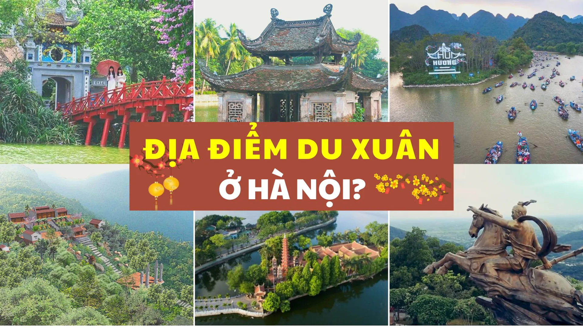 Những địa điểm du Xuân không nên bỏ qua tại Hà Nội