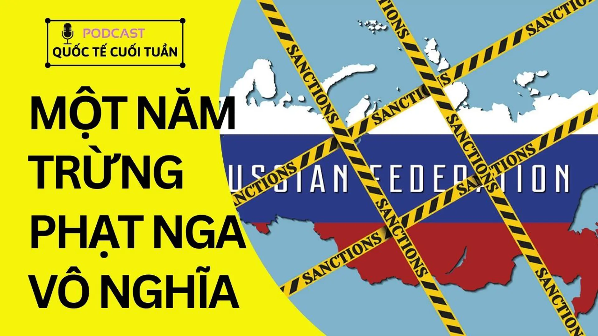 [Podcast]Một năm trừng phạt Nga vô nghĩa