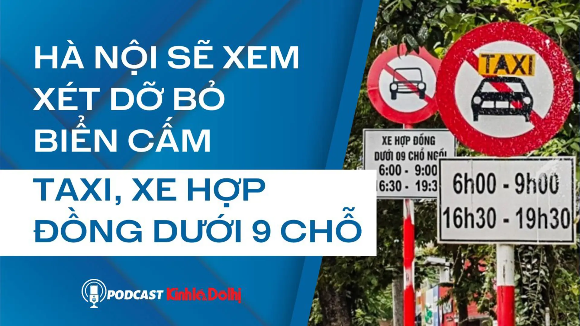 Podcast ngày 12/2: Hà Nội xem xét việc bỏ biển cấm taxi trên nhiều tuyến phố