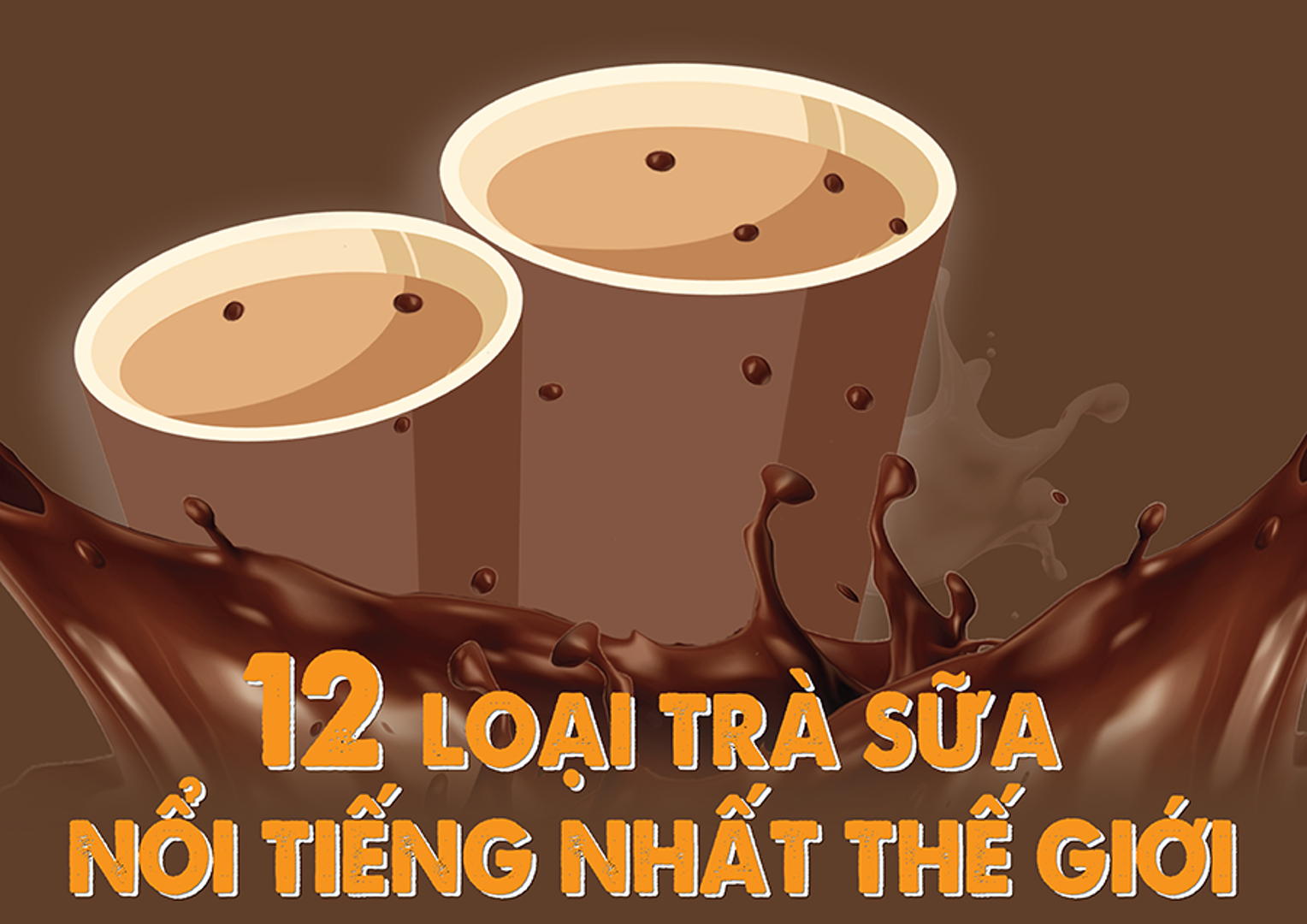 Top 12 loại trà sữa nổi tiếng nhất thế giới