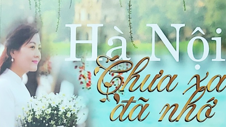 "Hà Nội chưa xa đã nhớ" như tôi cảm nhận