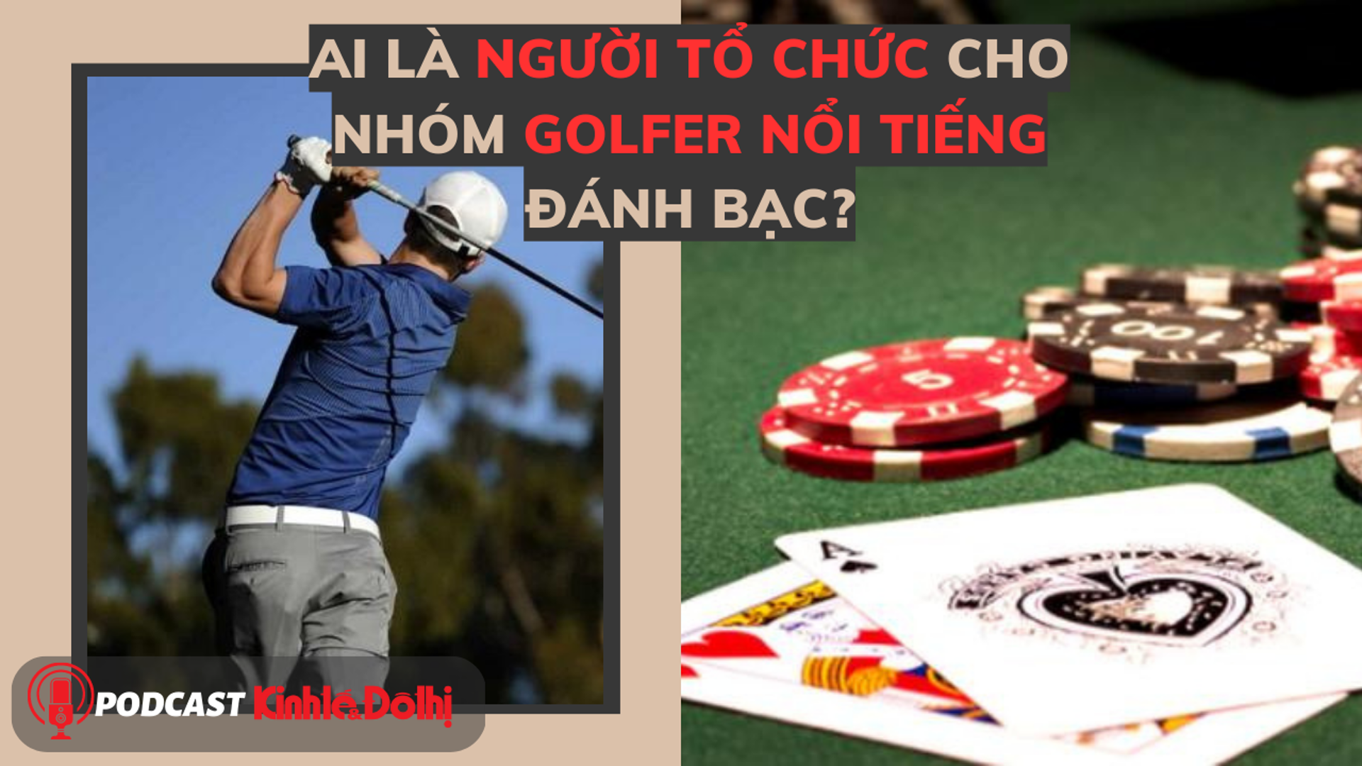 Ai là người tổ chức cho nhóm golfer nổi tiếng đánh bạc?