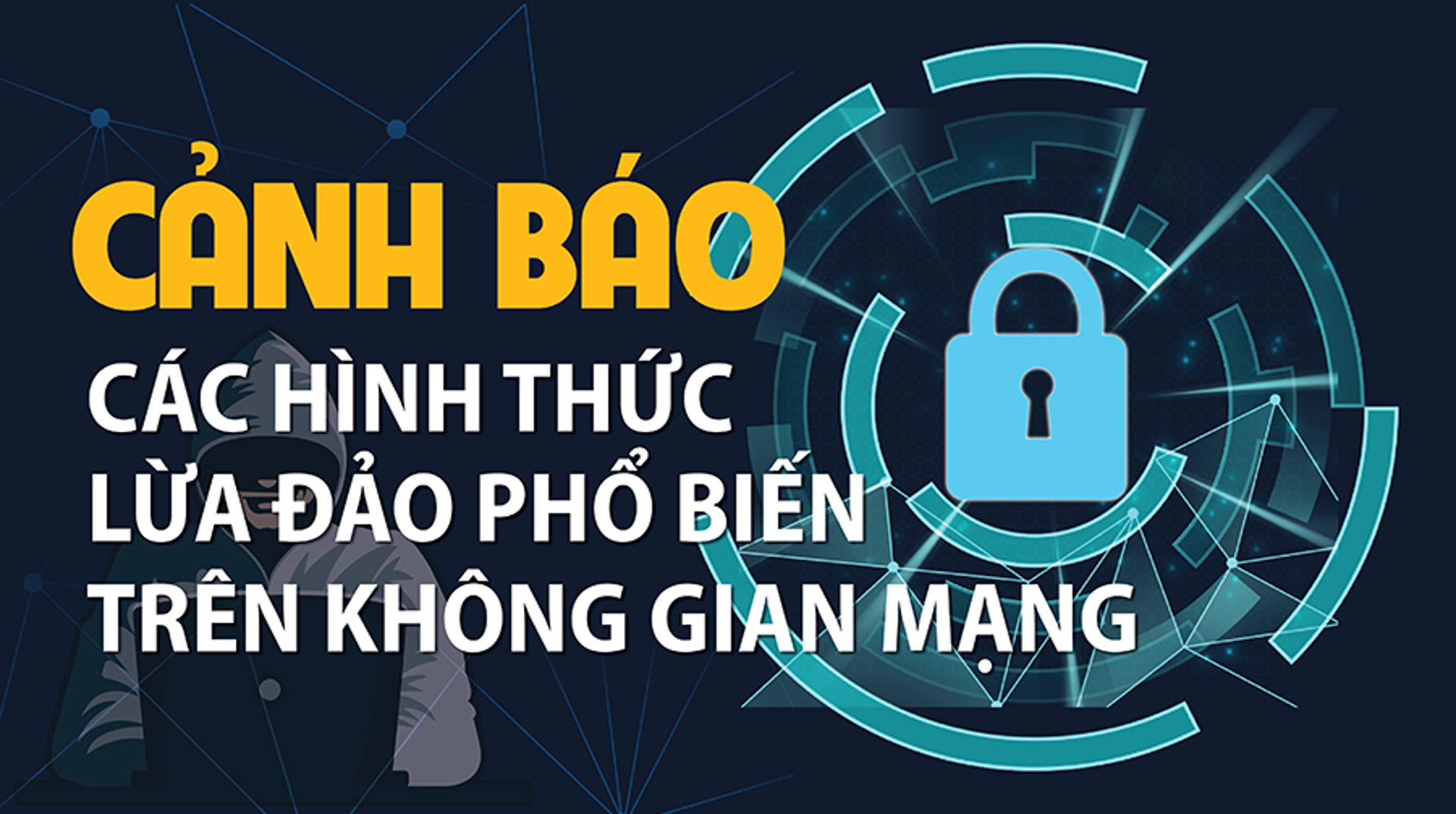 Cảnh báo các hình thức lừa đảo phổ biến trên không gian mạng