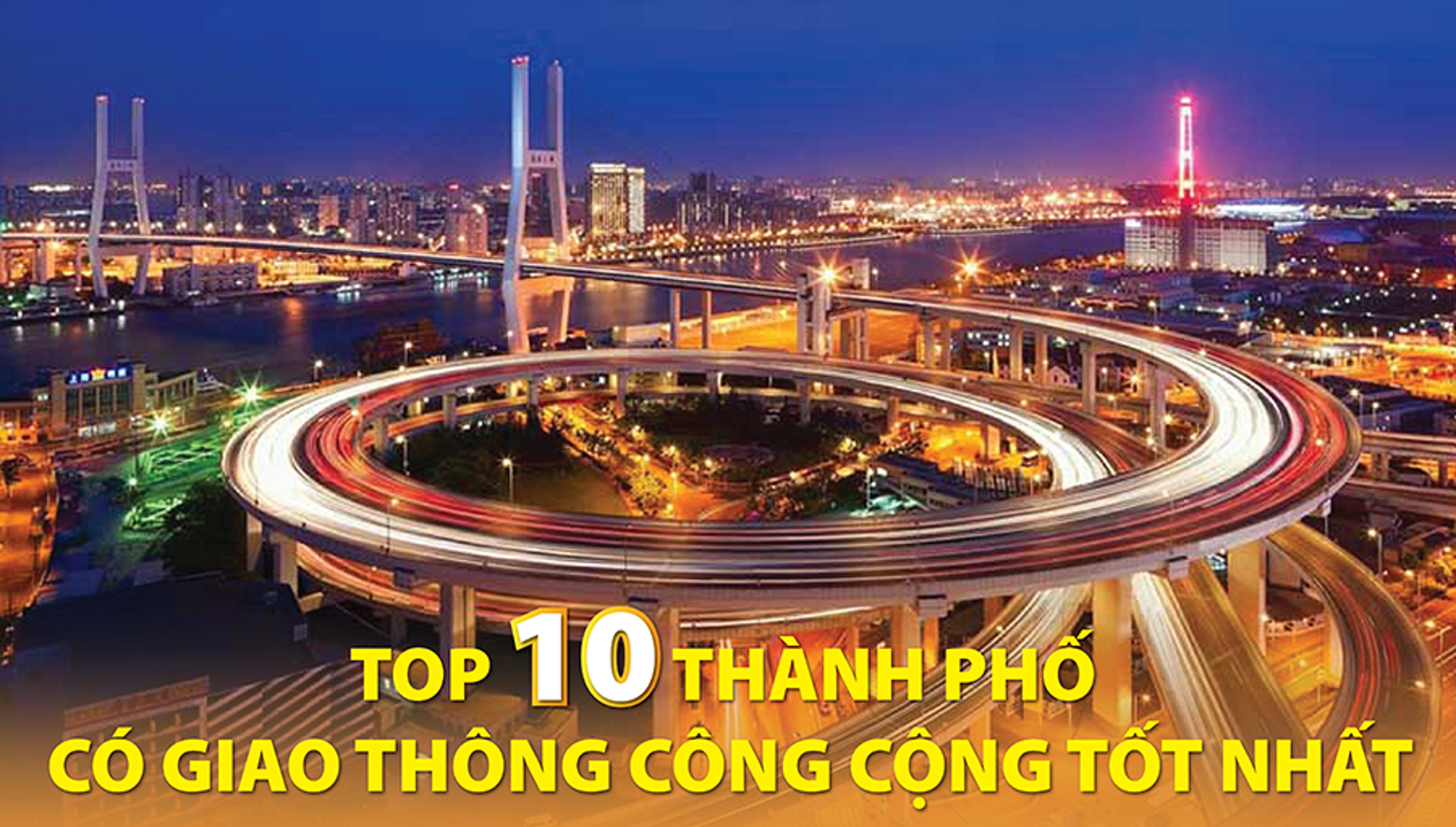 Top 10 thành phố có giao thông công cộng tốt nhất thế giới