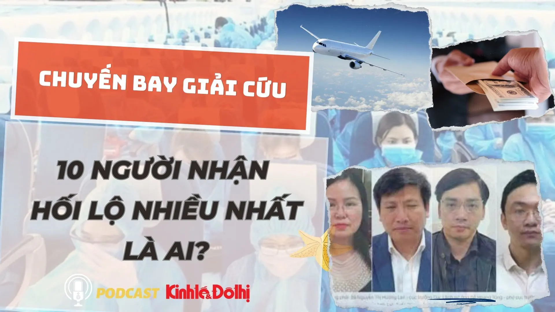 10 người nhận hối lộ nhiều nhất vụ "chuyến bay giải cứu" gồm những ai?