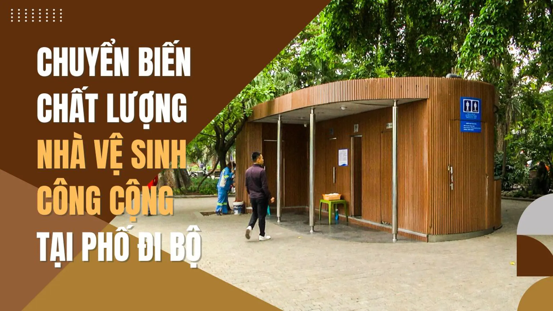 Chuyển biến chất lượng nhà vệ sinh công cộng tại phố đi bộ Hồ Gươm