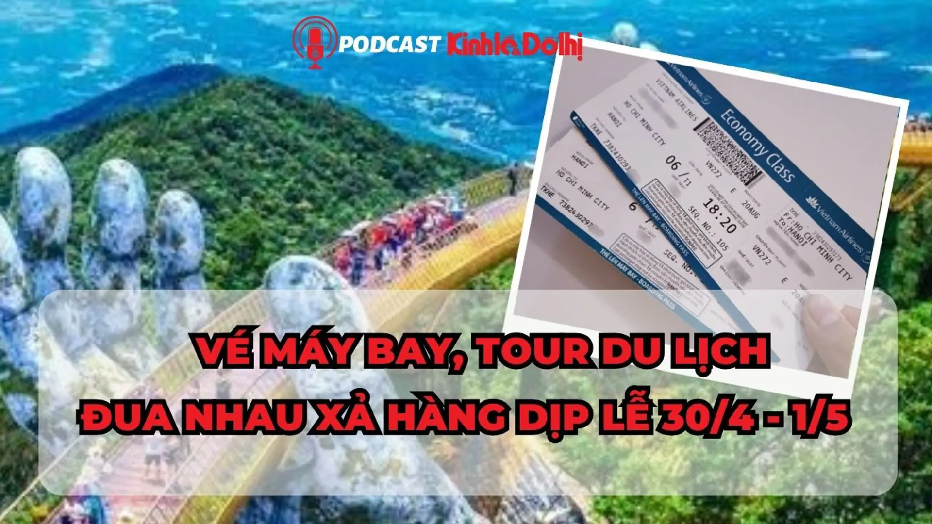     Vé máy bay, tour du lịch đua nhau xả hàng dịp lễ 30/4 - 1/5