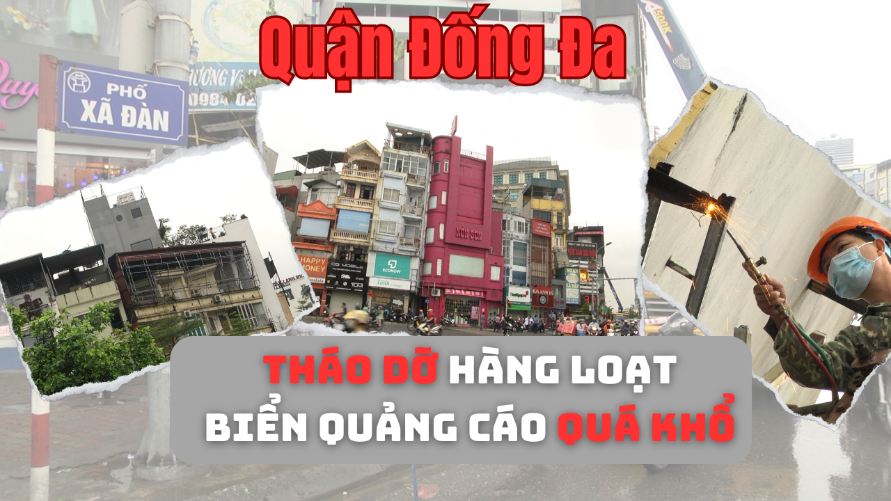 Tháo dỡ hàng loạt biển quảng cáo quá khổ tại quận Đống Đa 