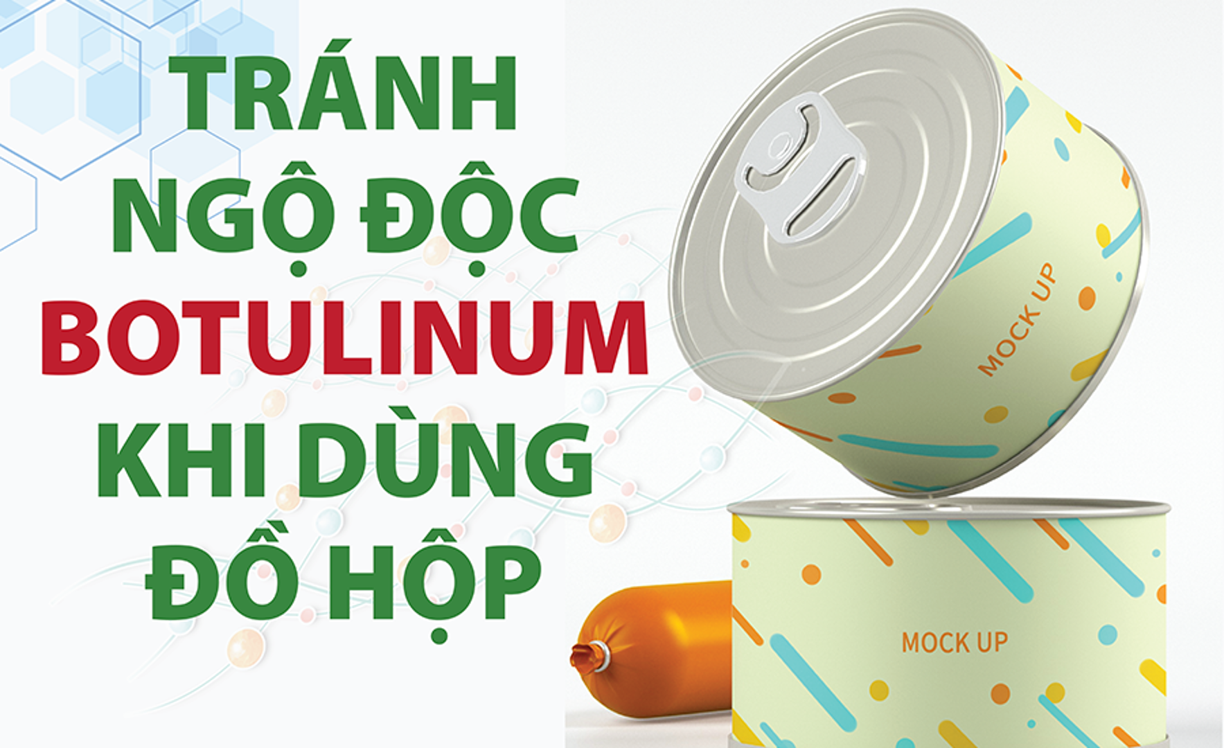 Tránh ngộ độc botulinum khi dùng đồ hộp