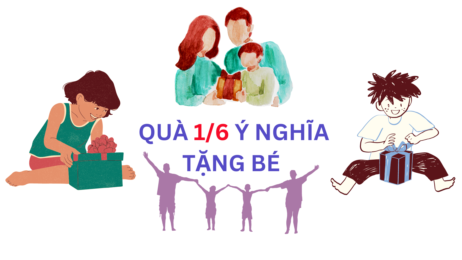 Hôm nay 1/6 là Ngày Quốc tế Thiếu nhi, nên tặng quà gì?