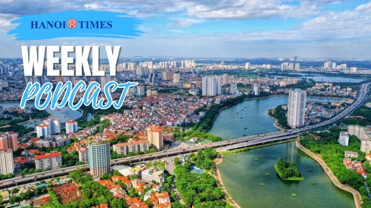 Hanoi Times Weekly Podcast