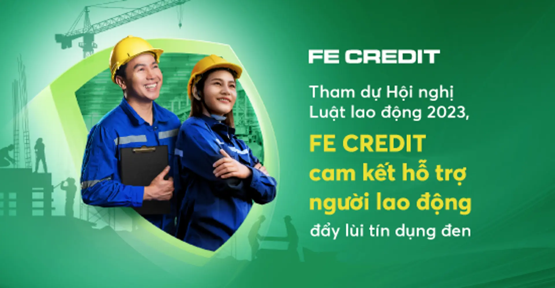  FE CREDIT cam kết hỗ trợ người lao động đẩy lùi tín dụng đen