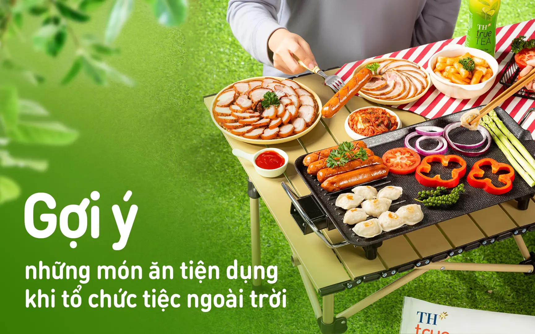 Những bữa tiệc ngoài trời trọn vẹn với “người nội trợ tử tế” TH true FOOD