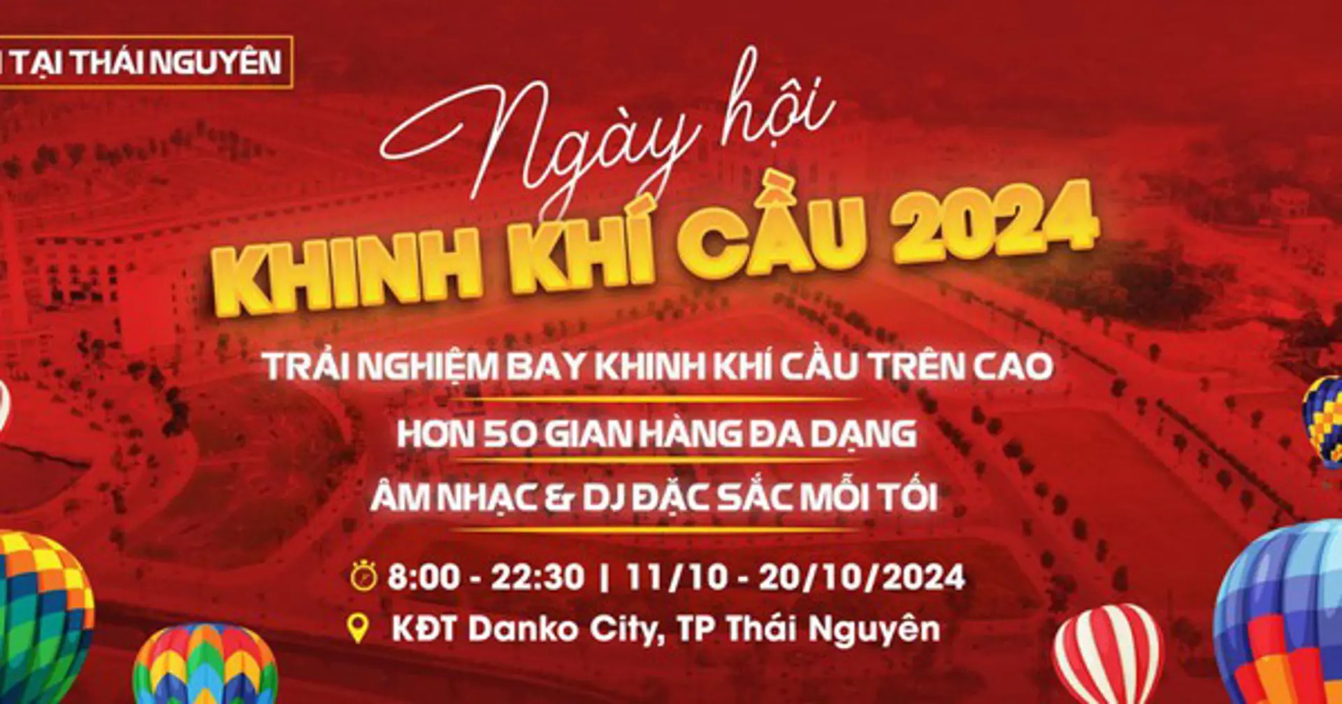 Ấn tượng ngày hội Khinh khí cầu rực rỡ sắc màu tại Danko Thái Nguyên