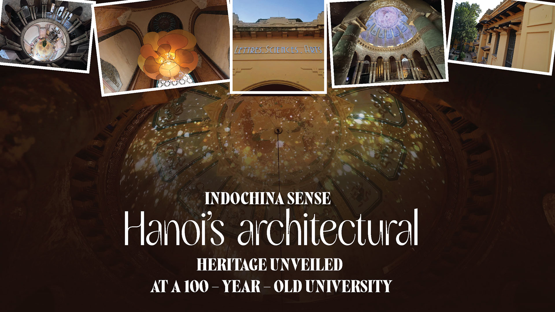 Indochina Sense: Hanoi’s architectural heritage unveiled at a 100-year-old university