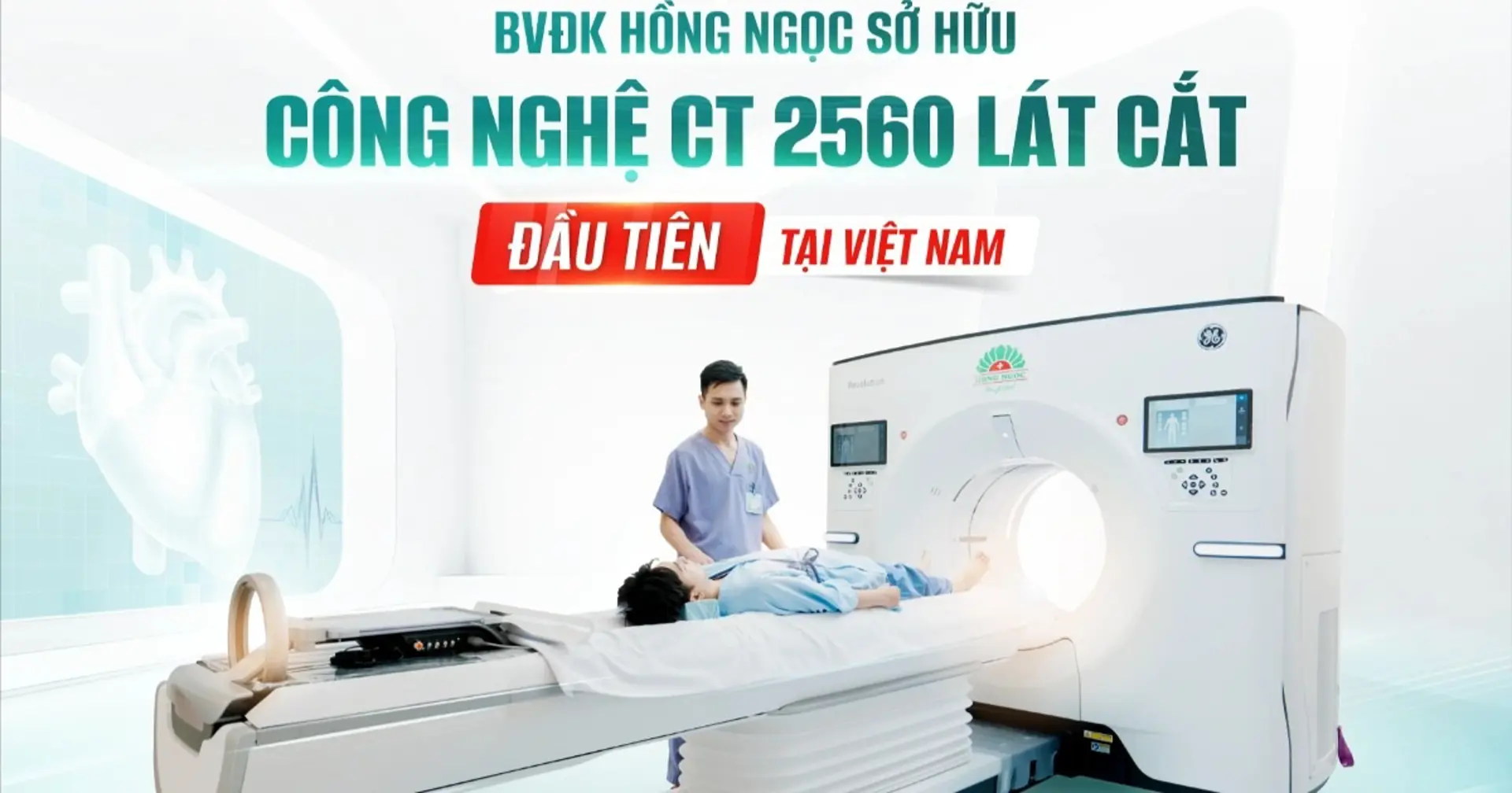 Bệnh viện Đa khoa Hồng Ngọc đầu tư công nghệ CT 2.560 lát cắt đầu tiên