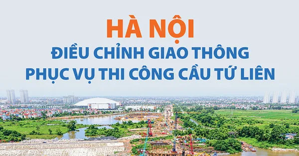 Hà Nội điều chỉnh giao thông phục vụ thi công cầu Tứ Liên từ ngày 21-10
