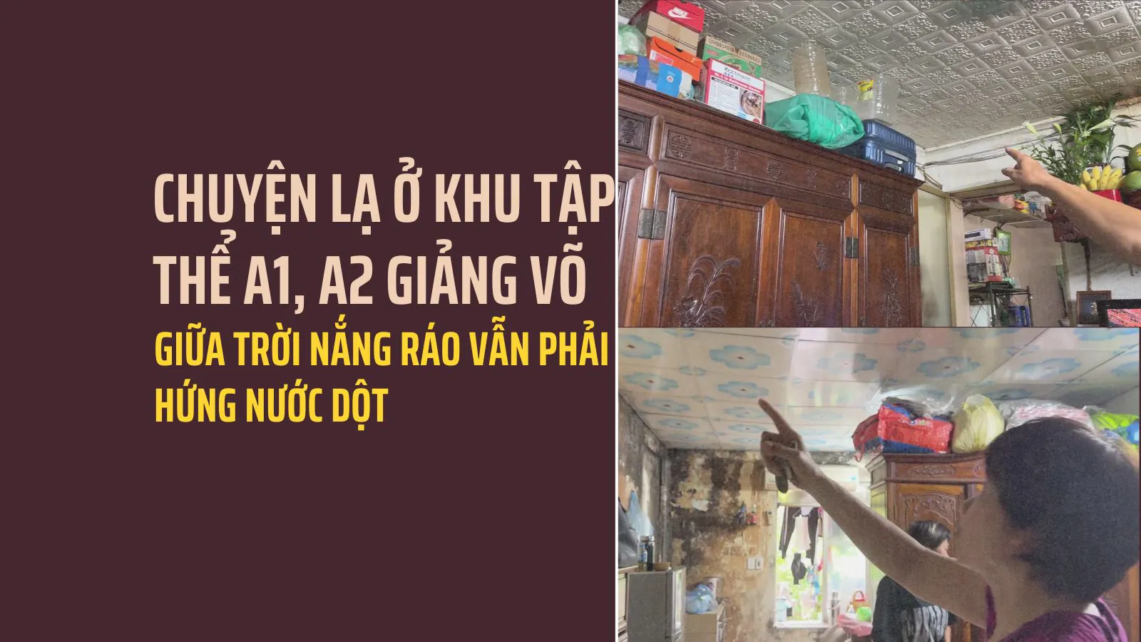 Chuyện lạ ở khu tập thể A1, A2 Giảng Võ: trời nắng ráo vẫn phải hứng nước vì thấm dột 
