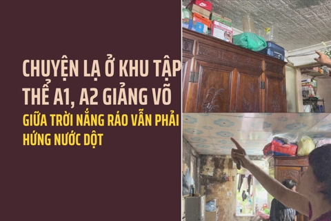 Chuyện lạ ở khu tập thể A1, A2 Giảng Võ: trời nắng ráo vẫn phải hứng nước vì thấm dột 
