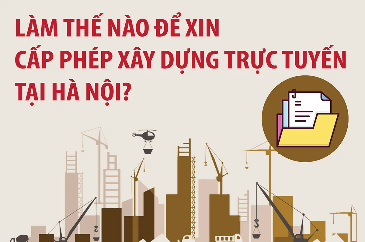 Làm thế nào để xin cấp phép xây dựng trực tuyến tại Hà Nội?