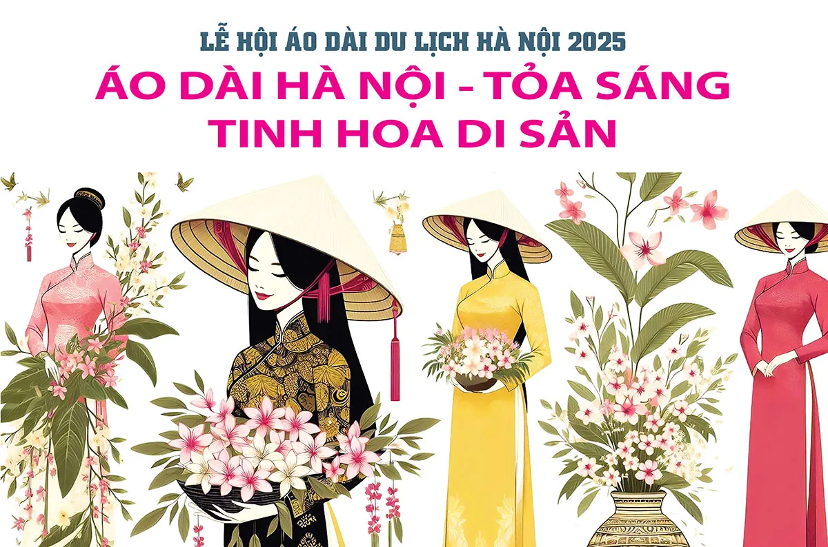 Lễ hội Áo dài Du lịch Hà Nội 2025: Áo dài Hà Nội - Tỏa sáng tinh hoa di sản
