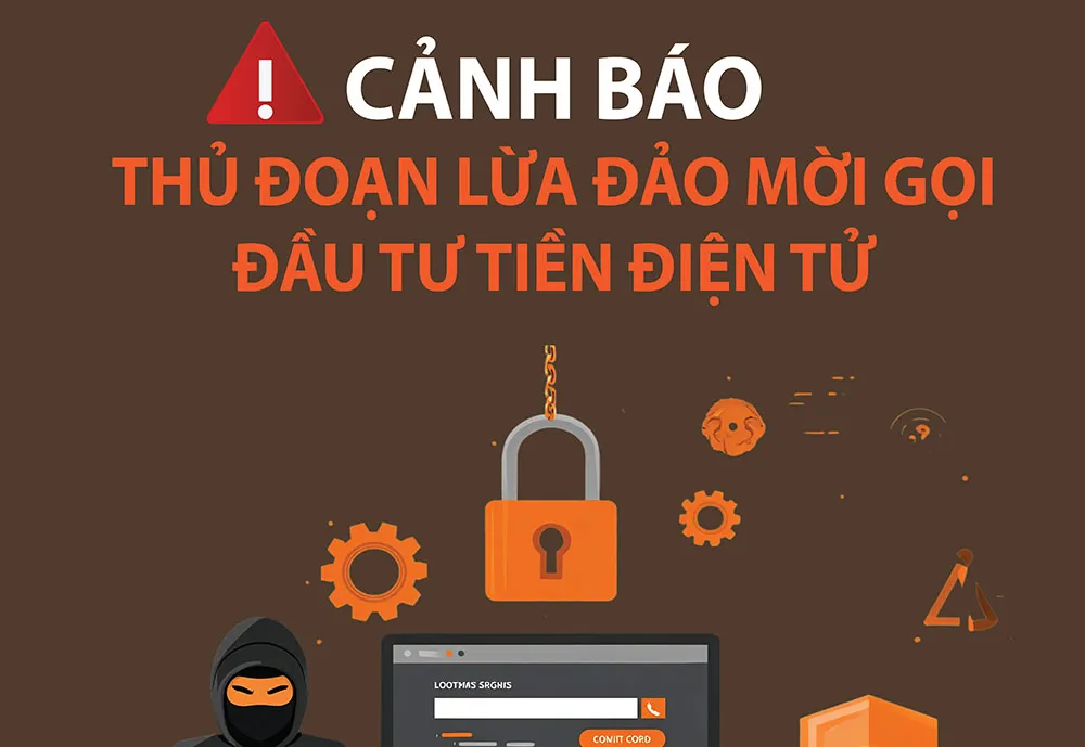 Cảnh báo thủ đoạn lừa đảo mời gọi đầu tư tiền điện tử