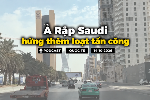 [PODCAST] Tin tức thế giới ngày 14/10: Ả Rập Saudi hứng thêm loạt tấn công