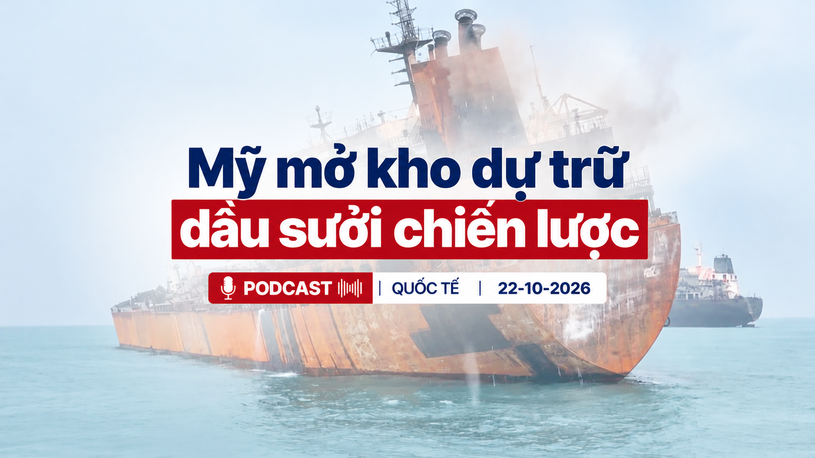 [PODCAST] Tin tức thế giới ngày 22/10: Mỹ mở kho dự trữ dầu sưởi chiến lược