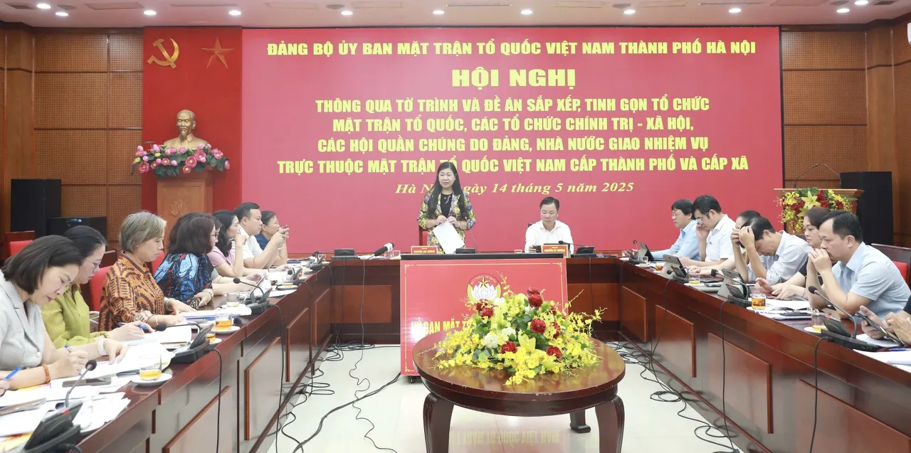 Hà Nội thông qua Đề án sắp xếp, tinh gọn MTTQ, các tổ chức chính trị - xã hội